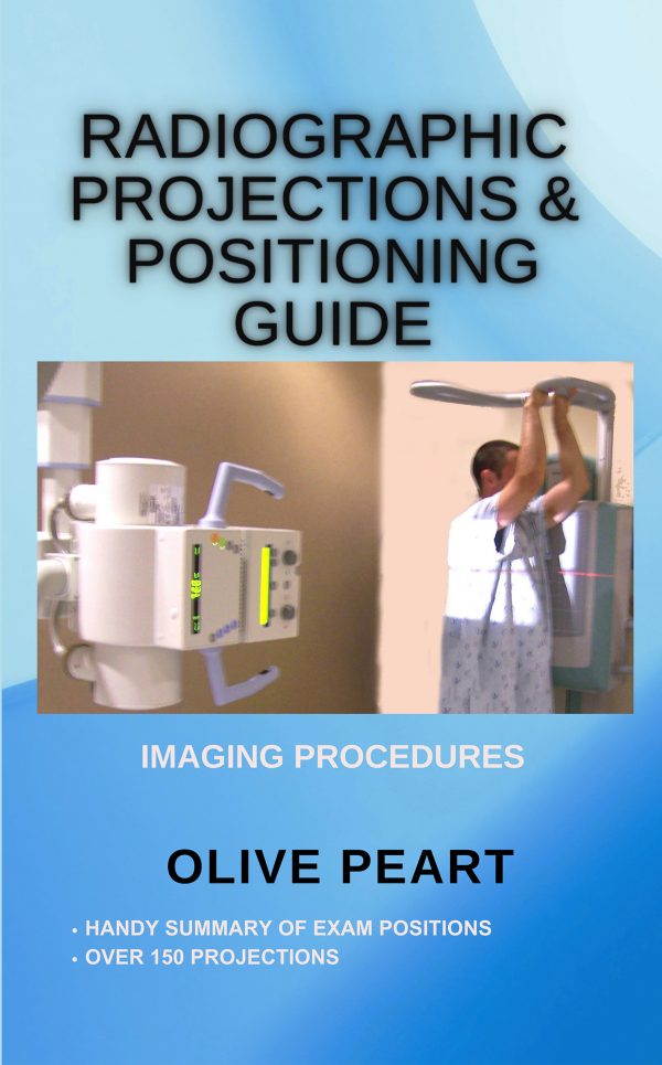 Radiographic Projections and Positioning Guide